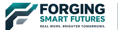 Forging Smart Futures — Real Work. Brighter Tomorrows.